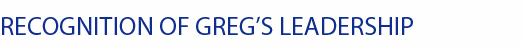 Recognition of Greg's Accomplishments